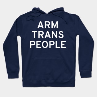 Arm Trans People Hoodie